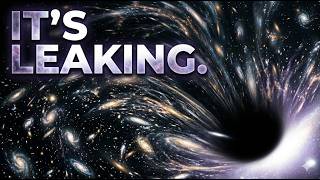 Our Universe Has A Leak