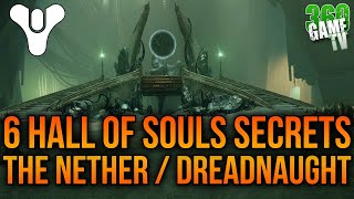 6 Hall of Souls Secret Chests / Encounters - The Nether / Dreadnaught Secrets - Destiny 2