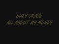 all about my money busy signal big tune new 2009