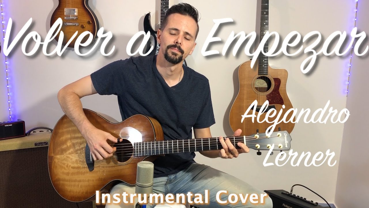 Alejandro Lerner Volver A Empezar Fingerstyle Guitar Cover Chords
