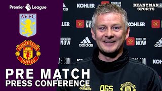 Ole Gunnar Solskjaer Pre-Match Press Conference - Aston Villa v Man Utd - Premier League