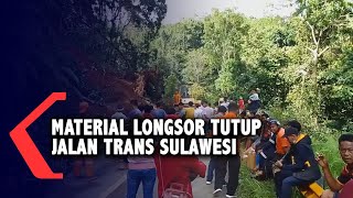 Material Longsor Tutup Jalan Trans Sulawesi