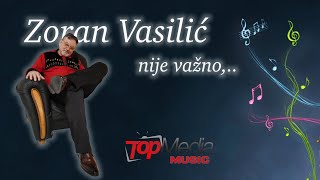 ZORAN VASILIC - NIJE VAZNO    2024  (OFFICIAL VIDEO)  HD