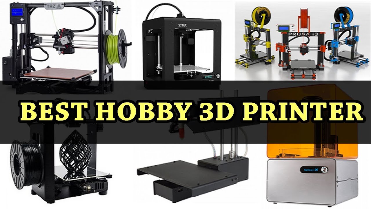 Best Hobby 3D Printer In 2018 - YouTube