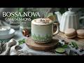 Chill Cafe Bossa Nova Jazz ~ Perfect Coffee Shop Ambience for Focus & Study