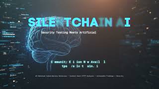 SILENTCHAIN AI Community Edition | AI-Powered Burp Suite Vulnerability Scanner