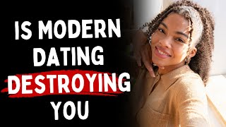 Is Modern Dating Destroying Your Self Esteem?