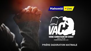 🔴 MAHOMBI : PRIÈRE D'ADORATION MATINALE