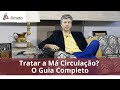 Como Tratar a Má Circulação? O Guia Completo