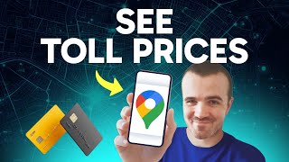 How to See Toll Prices on Google Maps (Step by Step)