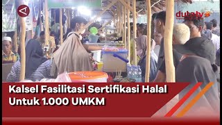 Kalsel Fasilitasi Sertifikasi Halal Untuk 1.000 UMKM | Berita Antara Terkini