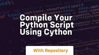 compile your python script using cython