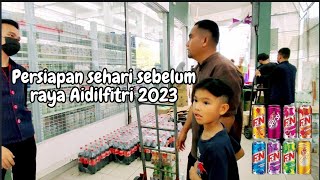 Persiapan sehari sebelum raya Aidilfitri 2023 #raya