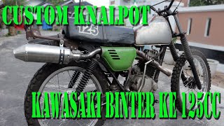 Custom Knalpot Kawasaki Binter KE 125cc. Makin geblarrrrr🔥🫣