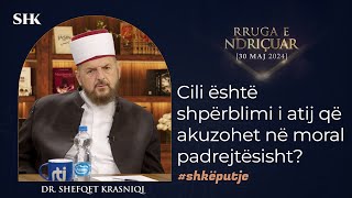 Cili është shpërblimi i atij që akuzohet në moral padrejtësisht? - Dr. Shefqet Krasniqi