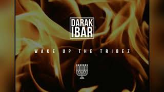 Darak iBar - Wake Up The Tribez