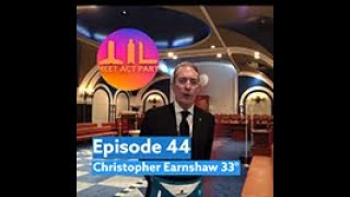 MEET, ACT, AND PART EPISODE 44 CHRISTOPHER EARNSHAW 33°