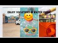 enjoy vocations in water park in Karachi #faisalyt