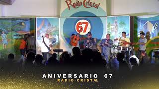 ANIVERSARIO 67 de RADIO CRISTAL / DESDE GUAYAQUIL - ECUADOR