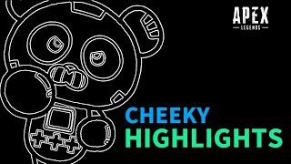 CHEEKY HIGHLIGHTS 【Apex Legends】