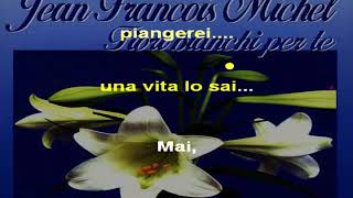 Jean-François-Michael Fiori Bianchi per te (karaoke)