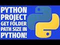 Python Mini Project: Get Folder & File Path Size Automatically (Beginner Tutorial)