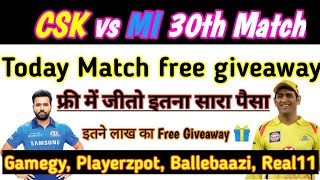 Again! Gamegy free giveaway| CSK vs MI 30th Match free giveaway| CSK vs MI 30th Match dream11 team|