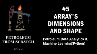Lecture 5 : Numpy 2: Array's Dimensions and Shape | Data #Analysis & #MachineLearning | #Python