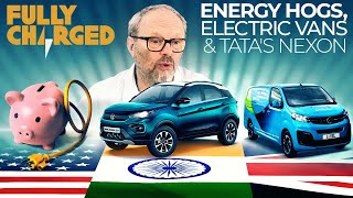 Energy Hogs, Electric Vans and Tata's Nexon  | FULLY CHARGED for Clean Energy & Electric Vehicles