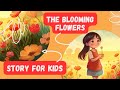 The Blooming Flowers - A Original Story from Stories and Tales