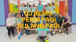 PERGI PAGI PULANG PAGI | DJ REMIX | SENAM KREASI | Zin Mhia