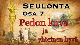 SEULONTA osa 7 Pedon kuva ja yhteinen hyvä