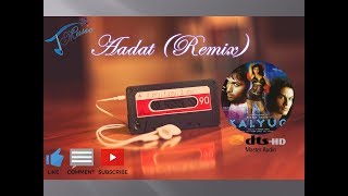 Aadat(Remix)-HD Audio Song