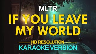 IF YOU LEAVE MY WORLD - Michael Learns To Rock (KARAOKE Version)