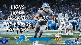 Detroit Lions | Lions Trade Hock to the Vikings [Detroit Lions News And Rumors]