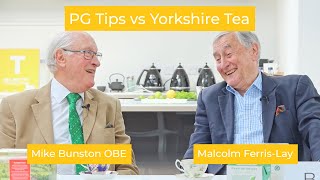 PG Tips VS Yorkshire Tea - Blind Taste Test with Mike Bunston OBE \u0026 Malcolm Ferris-Lay