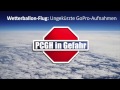 Wetterballon-Flug: Ungekürzte GoPro-Aufnahmen | PCGH in Gefahr