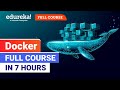 Dockers Full Course in 7 Hours [2024] | Docker Tutorial for Beginners | Docker Training | Edureka