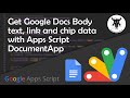 Get Google Doc Body Text, Links& Smart Chips with Apps Script DocumentApp