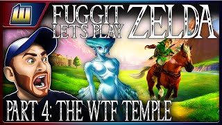 FUGGIT Let's Play Zelda Ocarina of Time Part 4 - The Water (WTF) Temple!