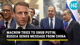 Macron Tries To Snub Putin After Complaining Of 'Threatening' Tone; Lavrov Sends Message From China