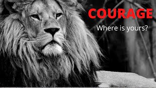 Courage (Poem by Edgar Guest)  - (How to discover your courage)