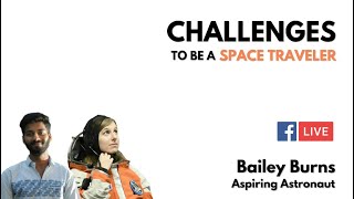 Webinar on Challenges to be a Space Traveler | Bailey Burns | Space is for Everyone