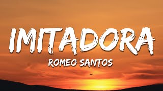 Romeo Santos - Imitadora (Letra/Lyrics)