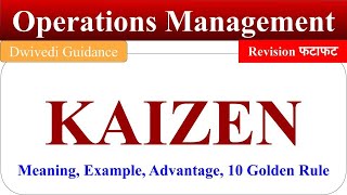 KAIZEN, kaizen technique, kaizen in quality management, kaizen in operations management, mba, bba