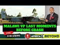 Malawi VP LAST Moments before CRASH | The plane was old and tattered