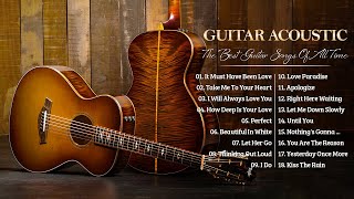 Great Relaxing Guitar Music Of All Time - The Most Beautiful Love Songs For Your Heart