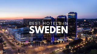 Best Hotels In Sweden (Affordable, Luxury & All Inclusive Options)