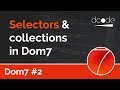 Dom7 Tutorial #2 - Selectors & Collections