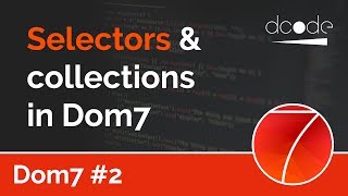 Dom7 Tutorial #2 - Selectors & Collections